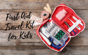 What Every Mother Should Have In Her First Aid Kit When Traveling With Kids