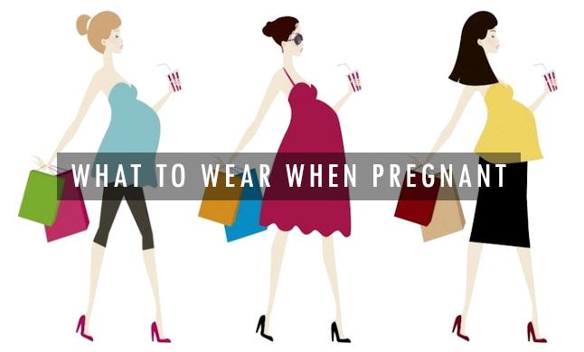 What To Wear When Pregnant