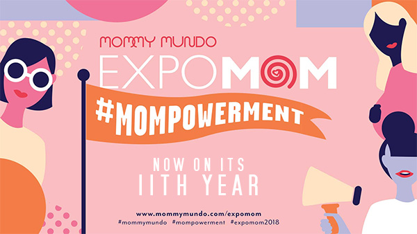 Expo Mom 2018: Mommy Mundo Inspires Moms With #Mompowerment Campaign